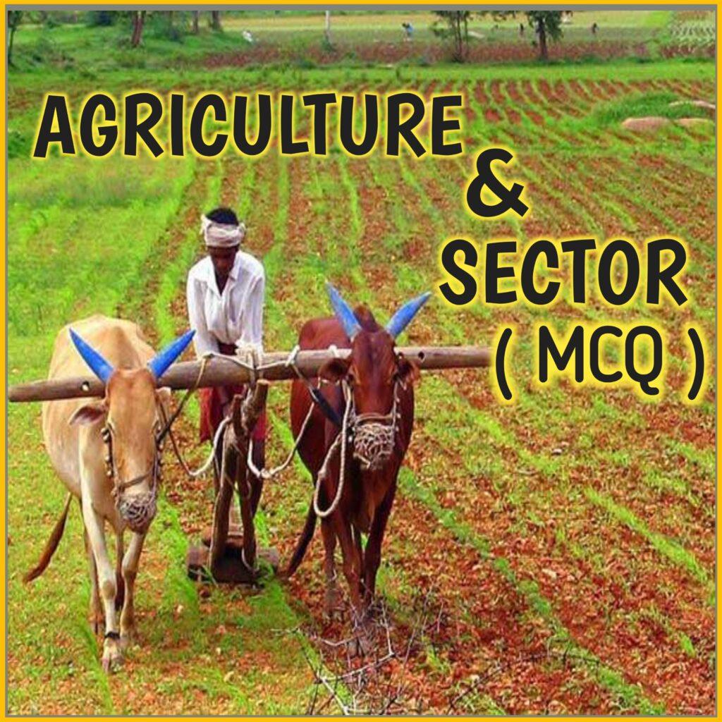 AGRICULTURE &Sector, mcq, Odisha,