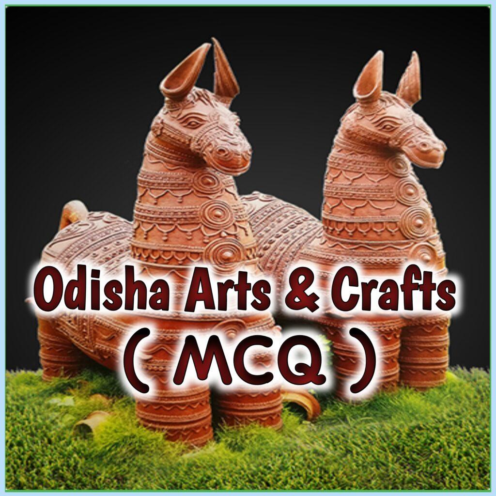 Odisha Arts & Crafts MCQ,