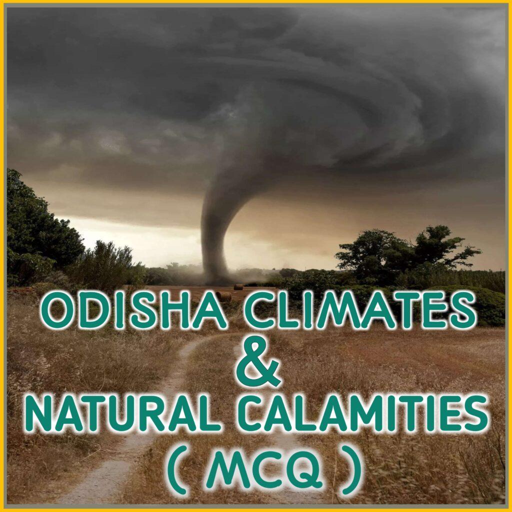 Odisha climate & Natural calamities,